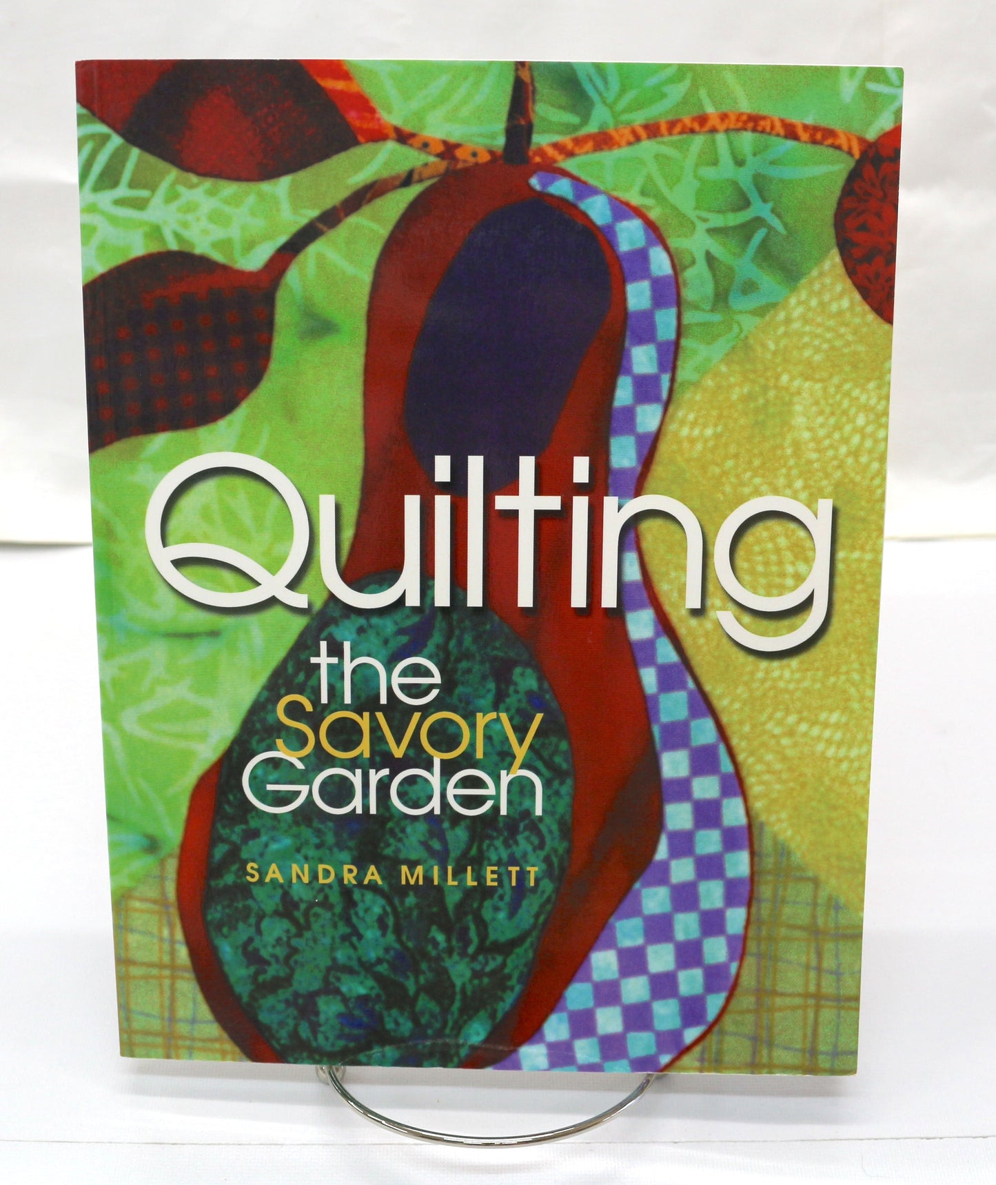 Quilting the Savory Garden By Sandra Millett