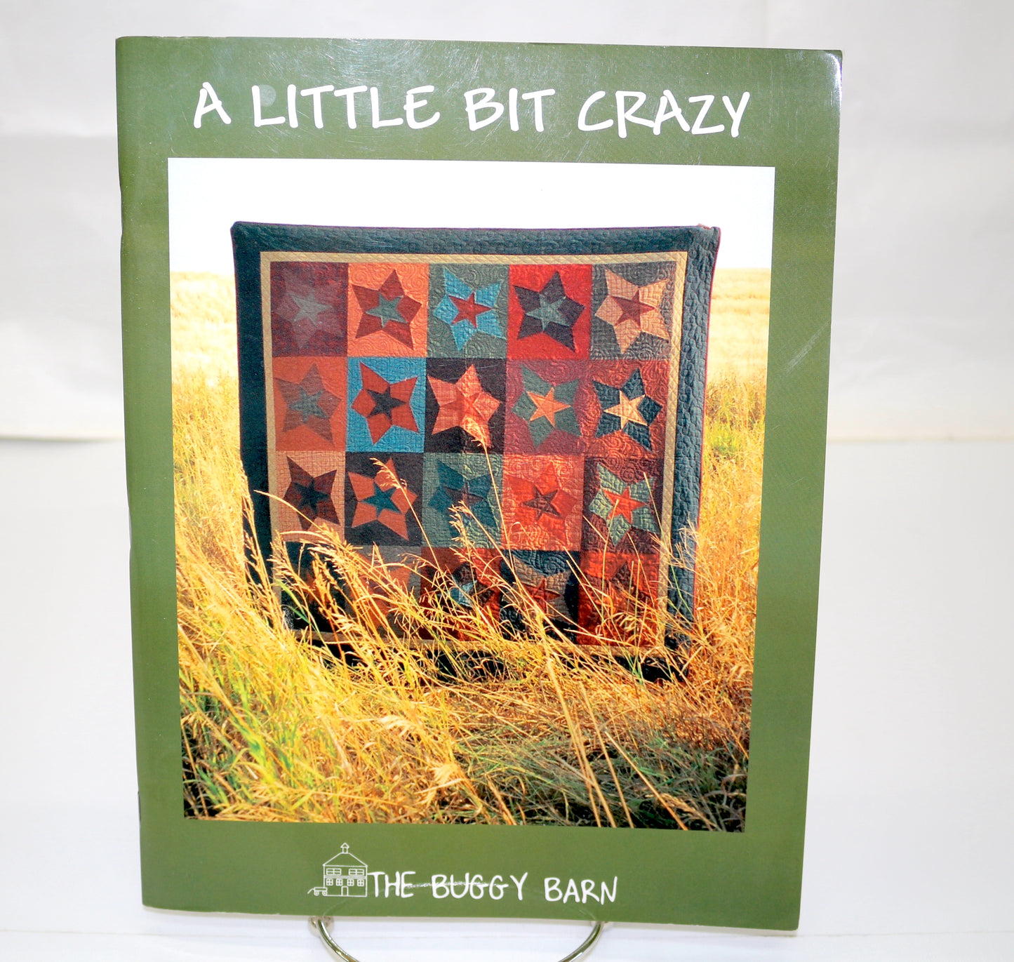 A Little Bit Crazy By the Buggy Barn