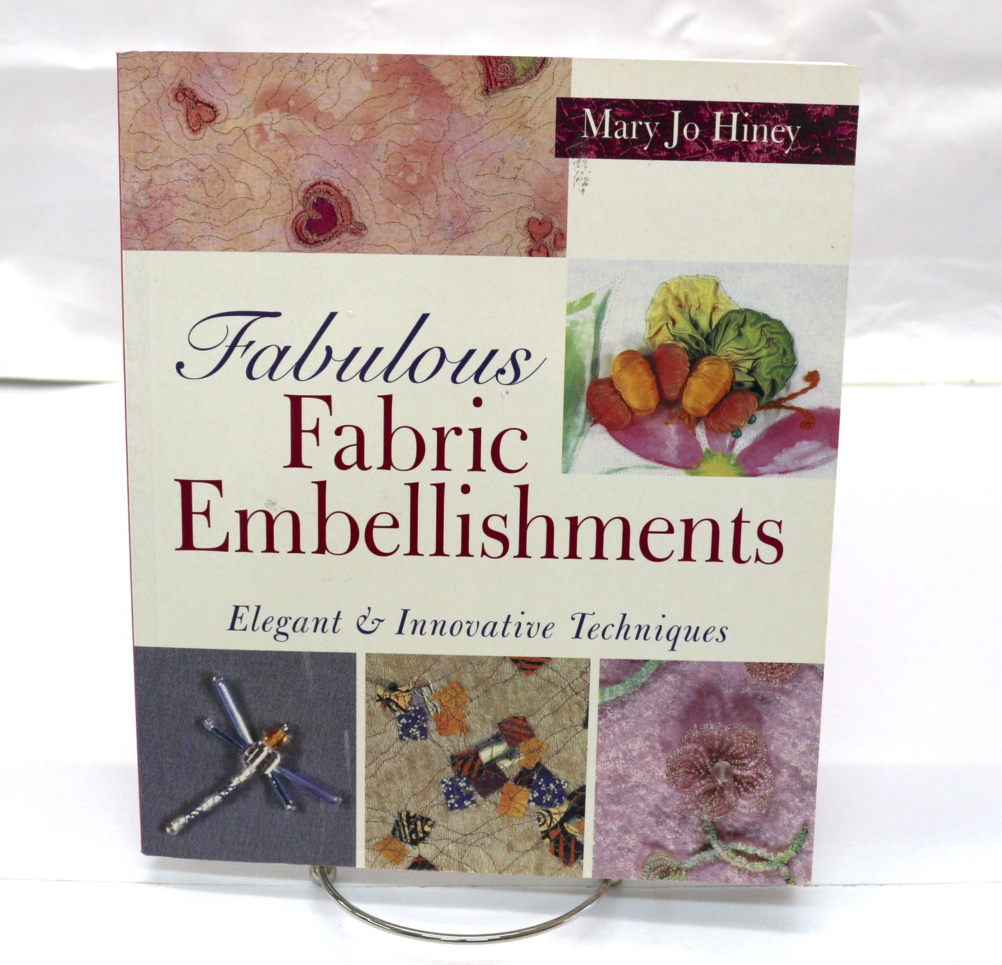 Fabulous Fabric Embellishments by Mary Jo Hiney