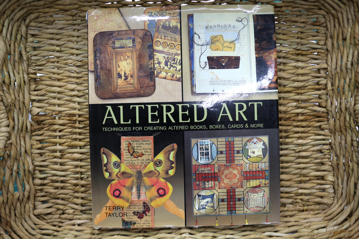 Altered Art Techniques for Creating Altered Books, Boxes, Cards and More