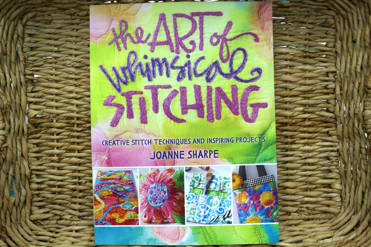 The Art of Whimsical Stitching By Joanne Sharpe