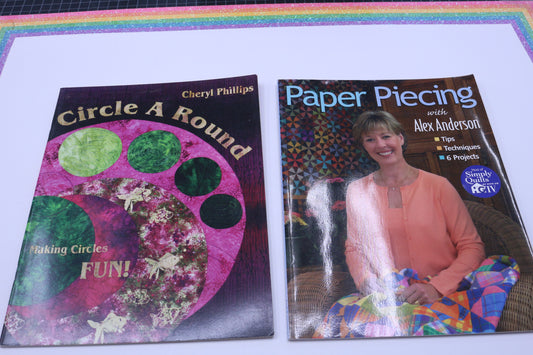 Circle a Round by Cheryl Phillips or Paper Piecing with Alex Anderson