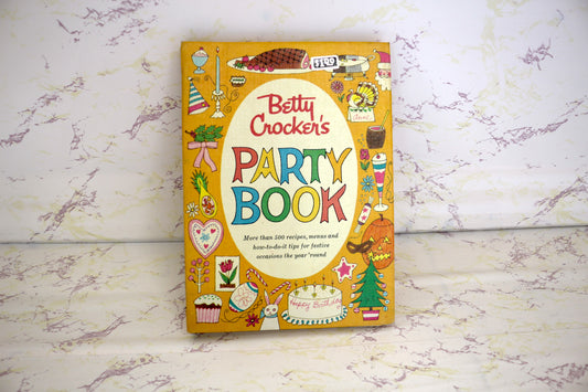 Betty Crockers Party Book – Culinary Delights & Inspiring Graphics!