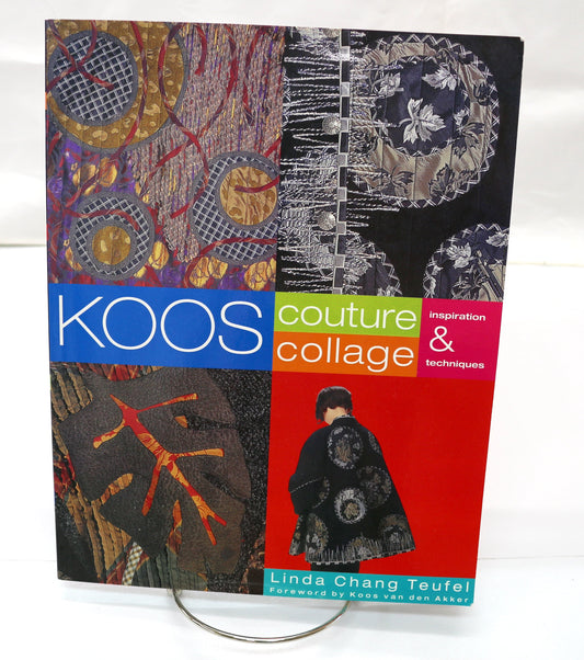 Koos Couture Collage Inspiration & Techniques By Linda Chang Teufel