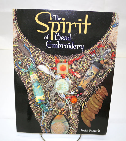The Spirit of Bead Embroidery By Heidi Kummli