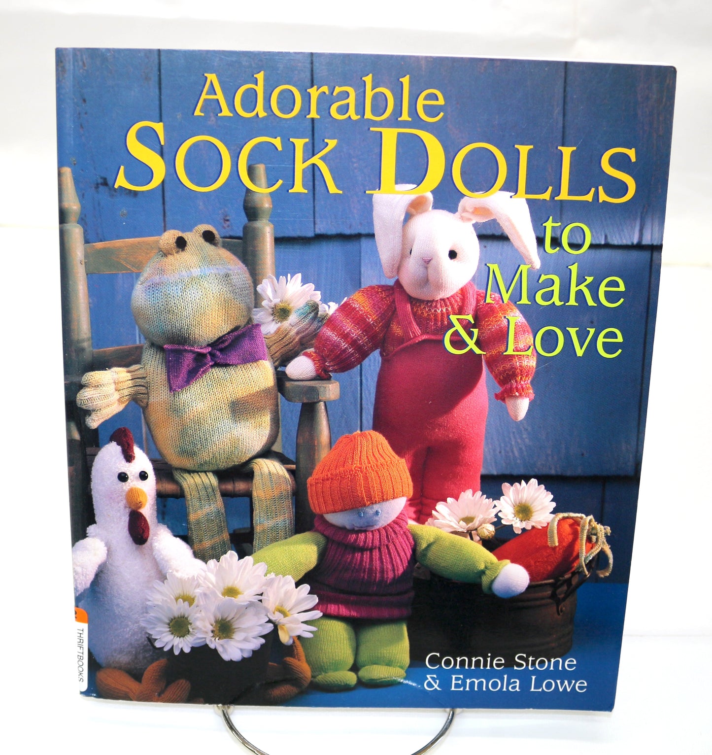 Adorable Sock Dolls to Make and Love By Connie Stone & Emola Lowe