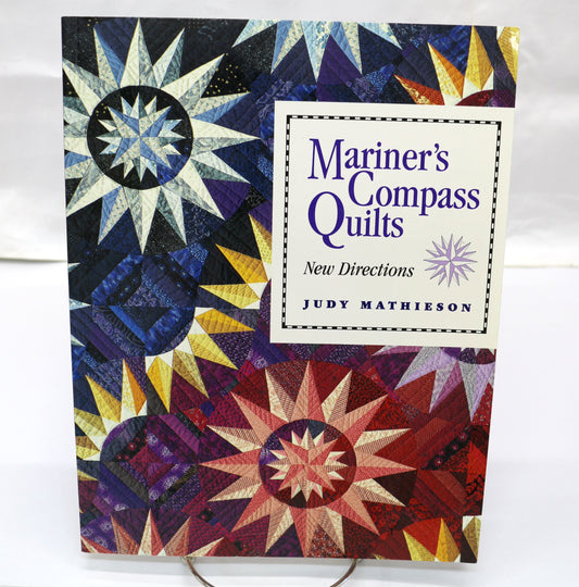 Mariner's Compass Quilts New Directions By Judy Mathieson