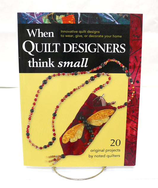 When Quilt Designers Think Small