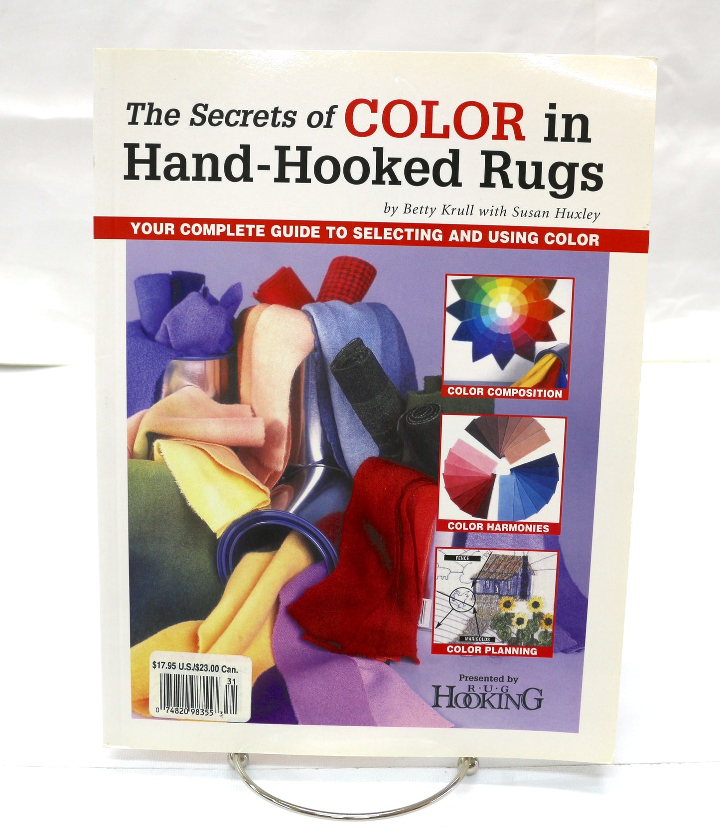 The Secrets of Color in Hand-Hooked Rugs by Betty Krull &amp; Susan Huxley