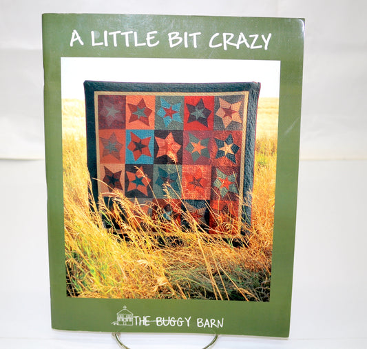 A Little Bit Crazy By the Buggy Barn
