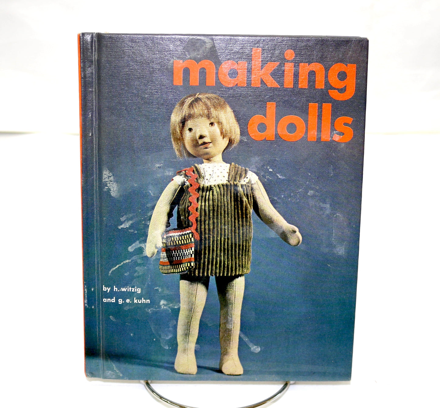 Making Dolls By H. Witzig and G.E. Kuhn