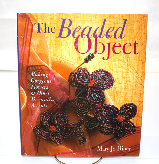 The Beaded Object – Creative Bead Embellishment by Mary Jo Hiney