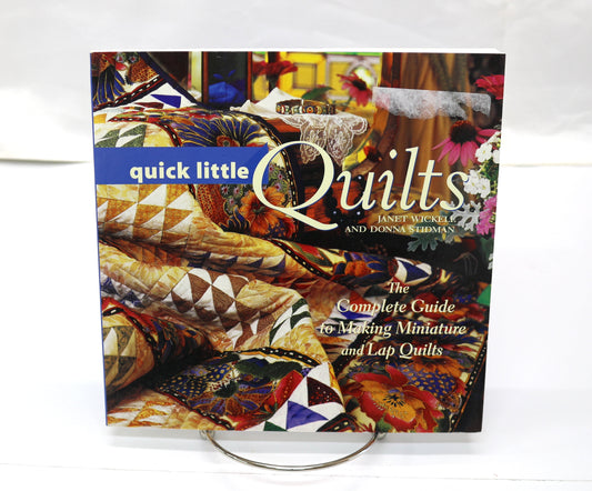 Quick Little Quilts by Janet Wickell & Donna Stidman