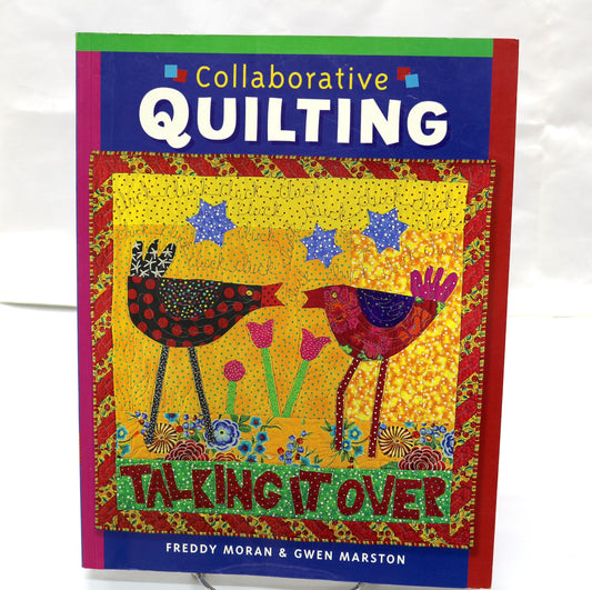 Collaborative Quilting by Freddy Moran & Gwen Marston
