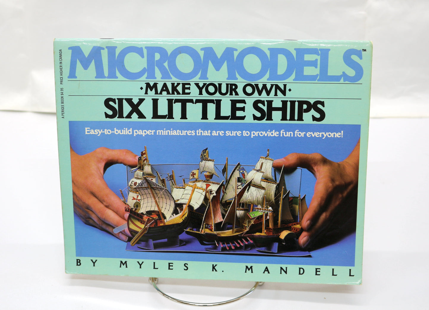 Micromodels – Make Your Own Six Little Ships by Myles K. Mandell