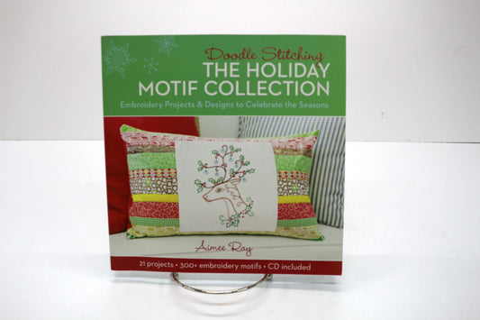 Doodle Stitching: The Holiday Motif Collection by Aimee Ray – Embroidery Projects & Designs ✨🧵🎄
