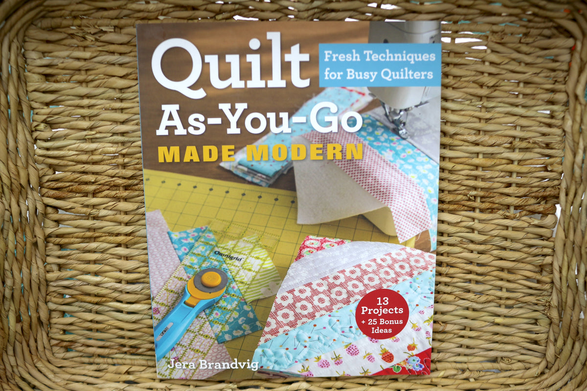 Quilt As You Go Made Modern by Jera Brandvig